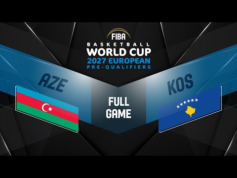 Azerbaijan v Kosovo | Full Basketball Game | FIBA Basketball World Cup 2027 European Pre-Qualifiers