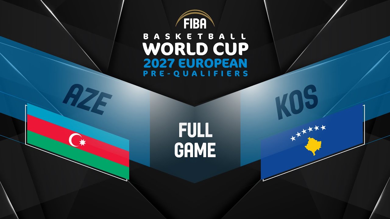 Azerbaijan v Kosovo | Full Basketball Game | FIBA Basketball World Cup 2027 European Pre