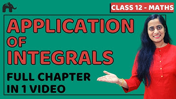Application of Integrals Class 12 Maths | NCERT Chapter 8 | CBSE JEE | One Shot |हिंदी में