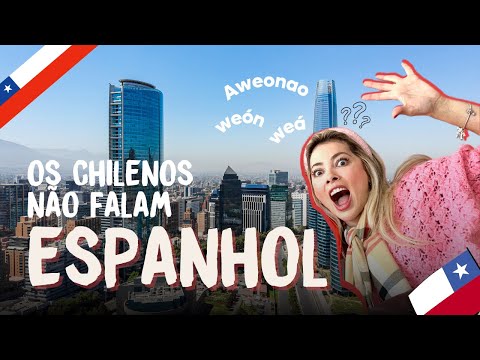 Palavras que apenas os chilenos falam | Dicionário de chilenismos, o espanhol chileno!