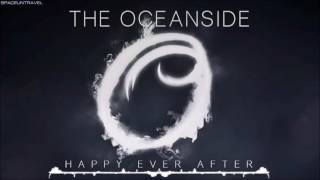 Video thumbnail of "The Oceanside -  Happy Ever After"
