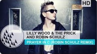 Lilly Wood & The Prick And Robin Schulz - Prayer In C (Testo)