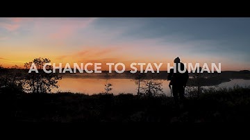 A Chance To Stay Human - Documentary | Moment Invitational 2020 Submission