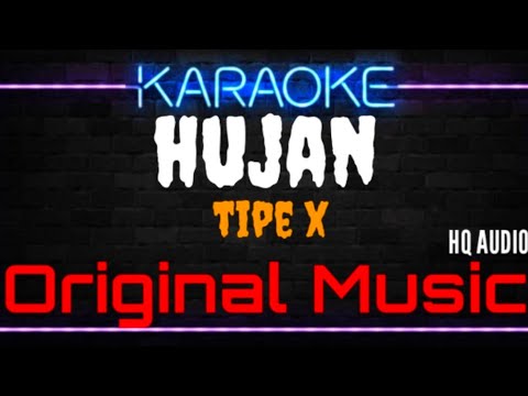 Karaoke Hujan ( Original Music ) HQ Audio - Tipe X
