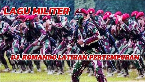 DJ Komando Latihan pertempuran Viral , lagu TNI Terbaru 