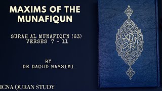 Maxims of the Munafiqun | Surah Al Munafiqun (63) | verses  7 - 11 | By Dr Daoud Nassimi