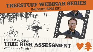 Tree Risk Assessment Qualification Prep Webinar - LIVE with Casey Snyder