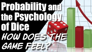 Probability Curves and the Psychology of Dice - How to Create a Game Experience with Dice