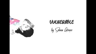 Selena Gomez - Vulnerable [Lyrics + Audio]