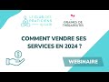 Comment vendre ses services en 2024 