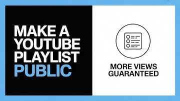How to Make a YouTube Playlist Public – Quick & Easy Tutorial