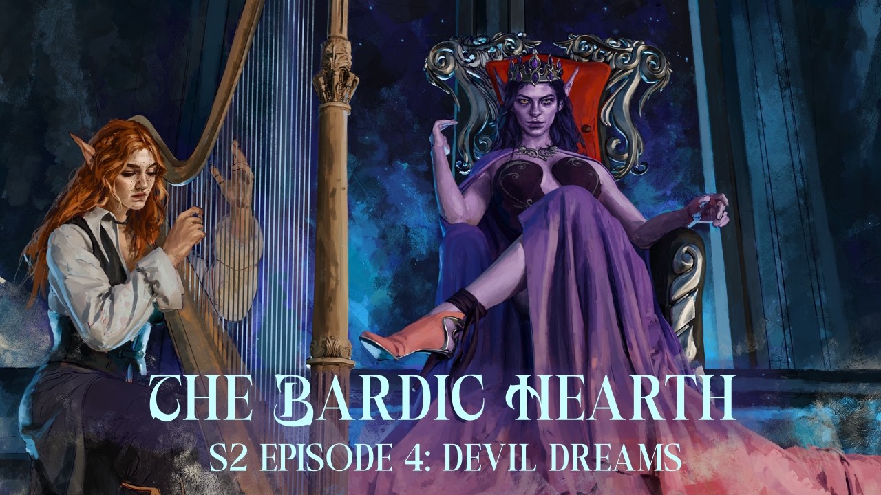 The Bardic Hearth | S2 Episode 4: Devil Dreams