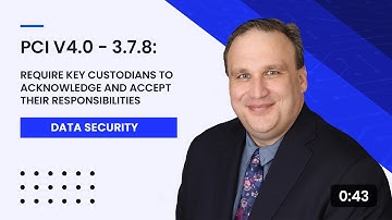 PCI v4.0 - 3.7.8: Require Key Custodians to Acknowledge and Accept Their Responsibilities