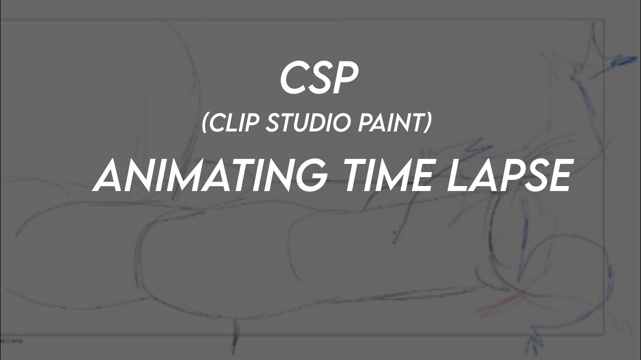 Animating Using Csp CSP Animating Time lapse - YouTube