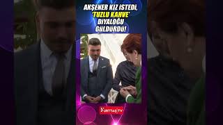 Meral Akşener kız istedi, 'tuzlu kahve' diyaloğu duyanları güldürdü! #shorts Resimi