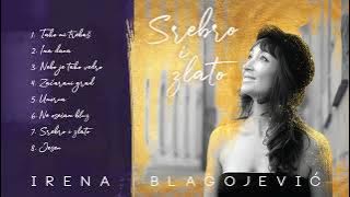 Irena Blagojević - Srebro i zlato | [ Music Audio]