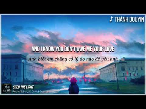 [Lyrics + Vietsub] Shed A Light - Robin Schulz & David Guetta |