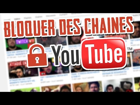 Vidéo: Comment Bloquer Une Chaîne