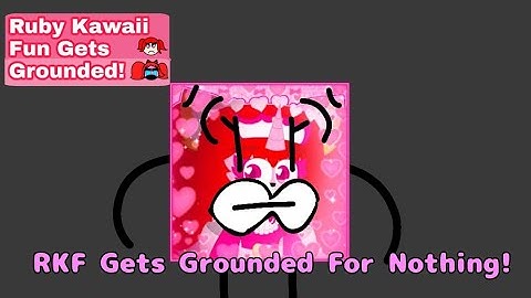 RKFGG | S1EP1 | Ruby Kawaii fun Gets Grounded for Nothing!