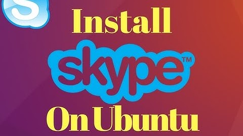 How to install skype In Ubuntu,17.10,18.04 16.04, Linux Mint
