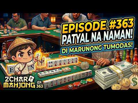 2Char Mahjong – Episode 363 – Patyal na naman!
