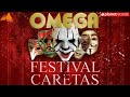OMEGA EL FUERTE - Festival De Caretas