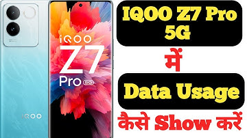 How to show data usage on IQOO Z7 Pro || IQOO Z7 Pro me data usage kaise show kare ||