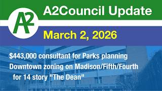 A2Council Update: March 2, 2026 Ann Arbor City Council Meeting