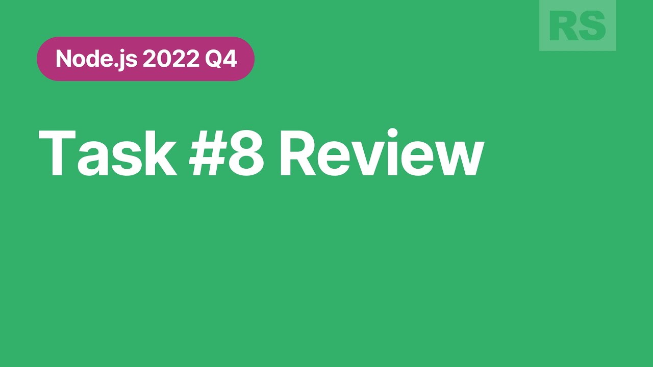 Node.js 2022Q4 Task 8 Review
