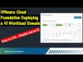 How to Deploy a VI Workload Domain in VMware Cloud Foundation. Easy as 1 2 3. Maybe Not so.