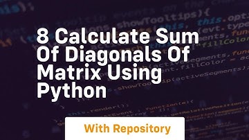 8 calculate sum of diagonals of matrix using python