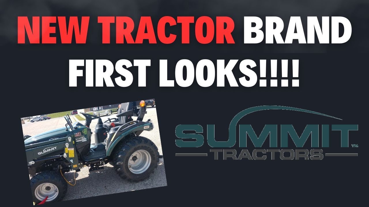 Summit Tractor (NEW) First Looks YouTube