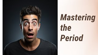 Putting a Full Stop to Confusion: Mastering the Period in English Sentences