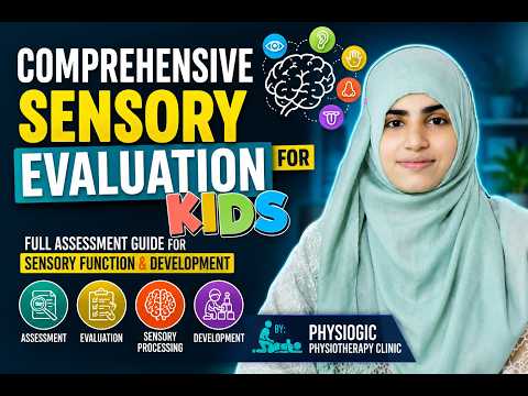 Comprehensive Sensory Evaluation for kids: Full Assessment Guide for Sensory Function & Development