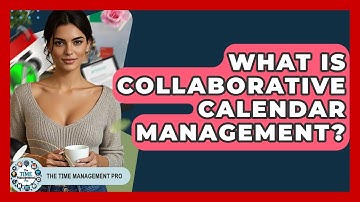 What Is Collaborative Calendar Management? - The Time Management Pro