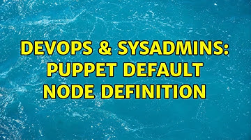 DevOps & SysAdmins: Puppet default node definition