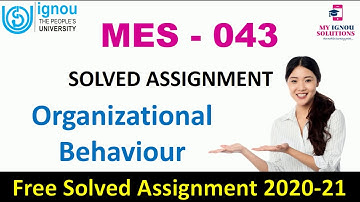 MES 043 Solved Assignment 2020-21 | Organizational Behaviour | IGNOU Solved Assignment