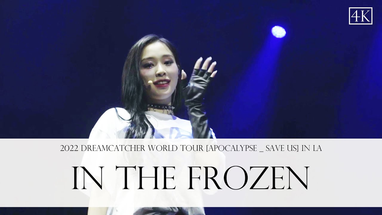 2022 Dreamcatcher World Tour [Apocalypse _ Save us] in LA - In The