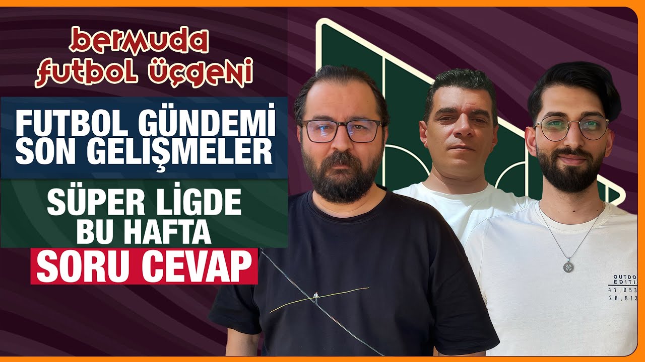 Futbolda Son Gelişmeler - Haberler | Soru Cevap | Bermuda Futbol Üçgeni ...