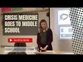 Crisis Medicine Goes to Middle School
