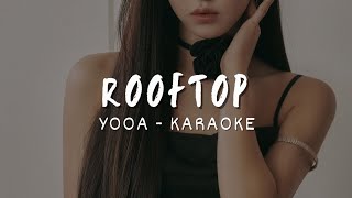 (유아) Yooa - Rooftop (Karaoke Lyrics)