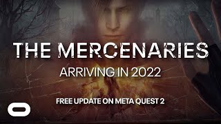 Resident Evil 4 | The Mercenaries Arriving in 2022 | Meta Quest 2