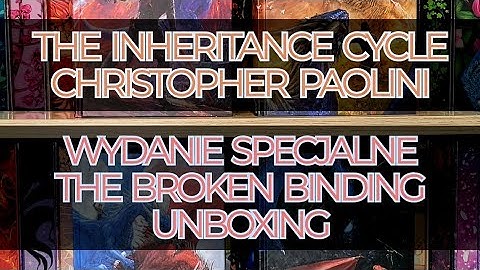 The Inheritance Cycle – Christopher Paolini – wydanie specjalne The Broken Binding – unboxing