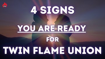 4 Signs You Are Ready for Your Twin Flame Union