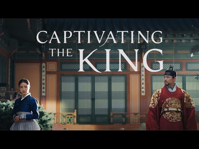 Captivating the King, Official Trailer