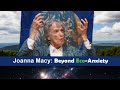 Joanna Macy Beyond Eco Anxiety A Timeless Message 2013 Joanna Macy Beyond Eco Anxiety A Timeless Message 2013