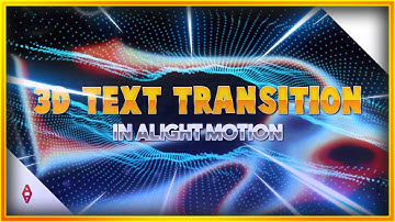 Alight Motion Tutorial #10: 3D Text Transition + Smooth Graph (Tagalog Sub)