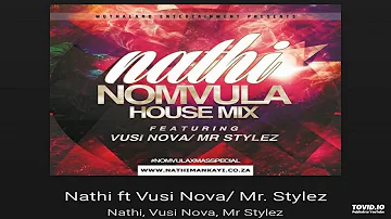 Nathi x Vusi Nova & Mr Style -  Nomvula Remix