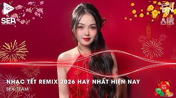 Nhạc Tết 2026 Remix Căng Nhất, Lk Nhạc Xuân 2026 Remix, Xuân Bính Ngọ 2026 - Đêm 30 Mở To Lên Quẩy