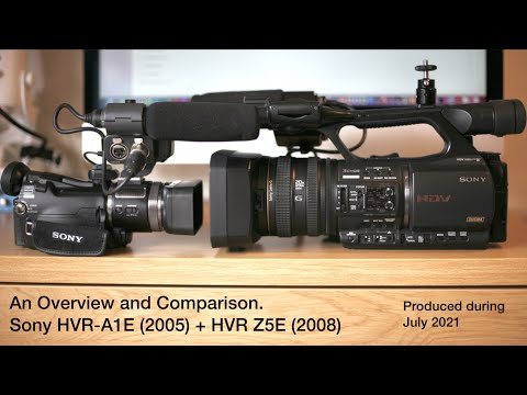 Sony HVR A1E and HVR Z5E: An In Depth Overview and Comparison.